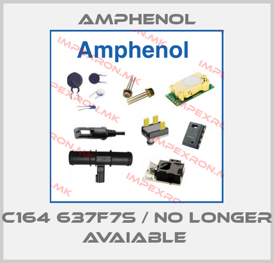 Amphenol-C164 637F7S / NO LONGER AVAIABLE price