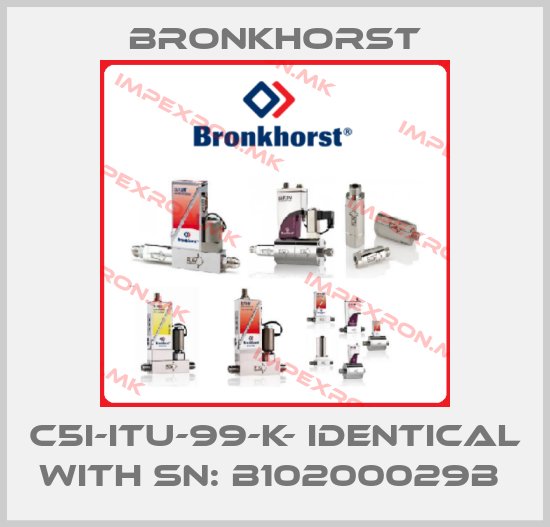 Bronkhorst-C5I-ITU-99-K- identical with SN: B10200029B price