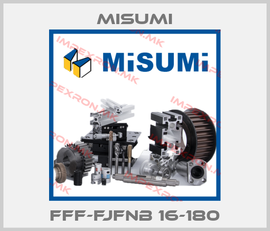 Misumi-FFF-FJFNB 16-180price