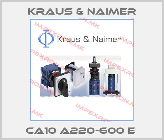 Kraus & Naimer-CA10 A220-600 E price