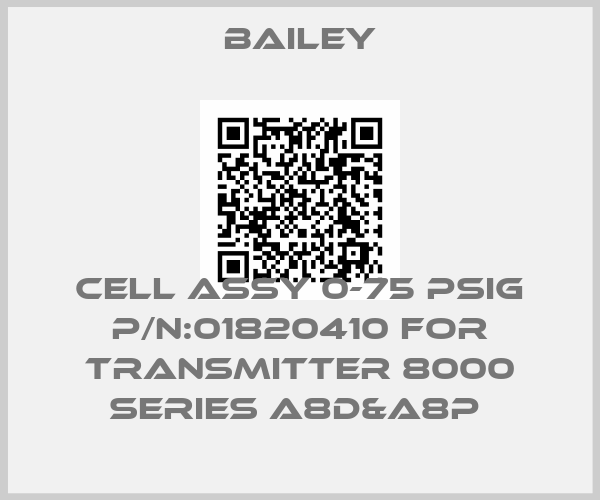 Bailey-CELL ASSY 0-75 PSIG P/N:01820410 FOR TRANSMITTER 8000 SERIES A8D&A8P price