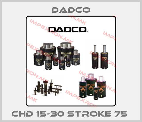 DADCO-CHD 15-30 STROKE 75 price