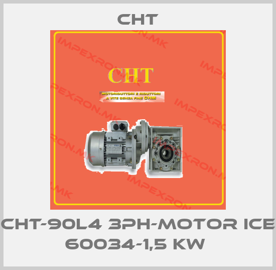 CHT-CHT-90L4 3PH-MOTOR ICE 60034-1,5 KW price
