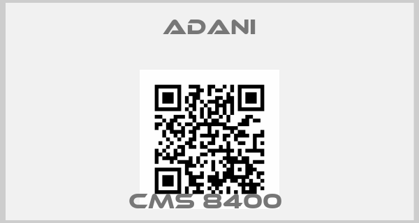 Adani-CMS 8400 price