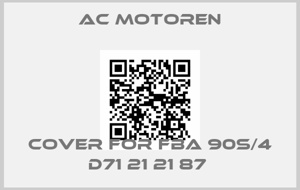 AC Motoren-COVER FOR FBA 90S/4 D71 21 21 87 price