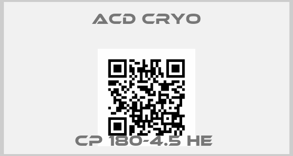 Acd Cryo-CP 180-4.5 HE price
