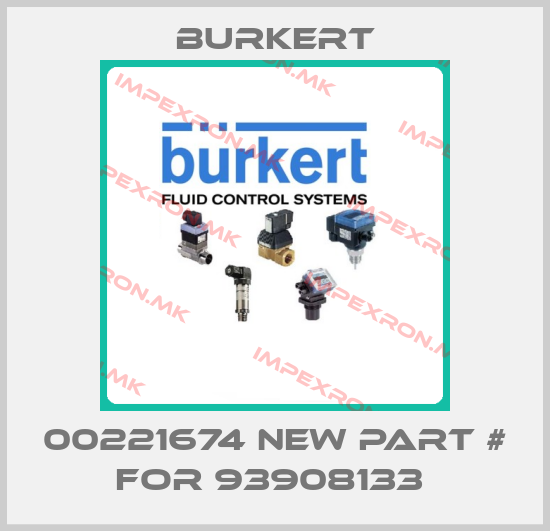Burkert-00221674 NEW PART # FOR 93908133 price