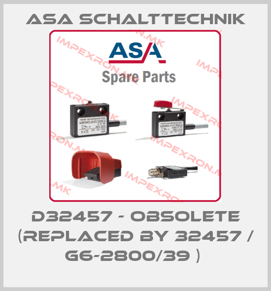 ASA Schalttechnik-D32457 - OBSOLETE (REPLACED BY 32457 / G6-2800/39 ) price