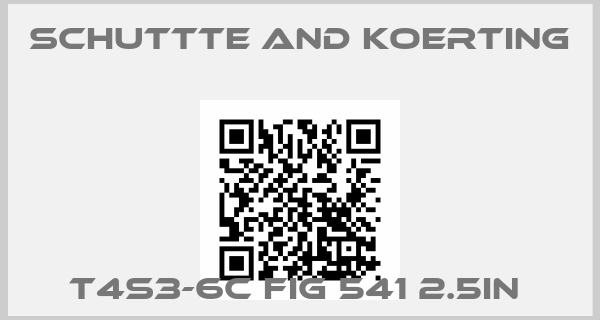 SCHUTTTE AND KOERTING-T4S3-6C FIG 541 2.5IN price