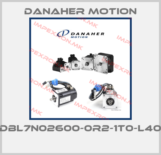 Danaher Motion-DBL7N02600-0R2-1T0-L40 price