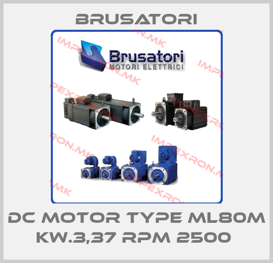 Brusatori-DC MOTOR TYPE ML80M KW.3,37 RPM 2500 price