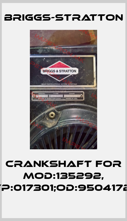 Briggs-Stratton-Crankshaft for Mod:135292, Typ:017301;od:9504172D price