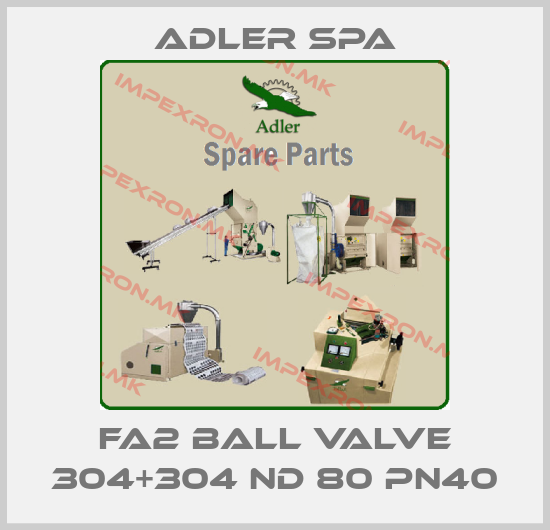 Adler Spa-FA2 BALL VALVE 304+304 ND 80 PN40price