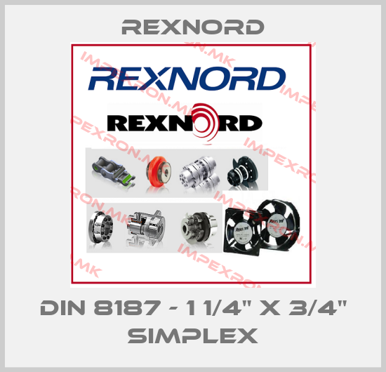 Rexnord-DIN 8187 - 1 1/4" X 3/4" SIMPLEXprice