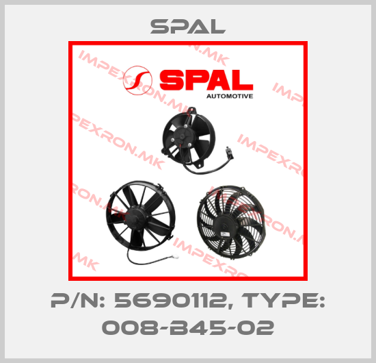 SPAL-P/N: 5690112, Type: 008-B45-02price
