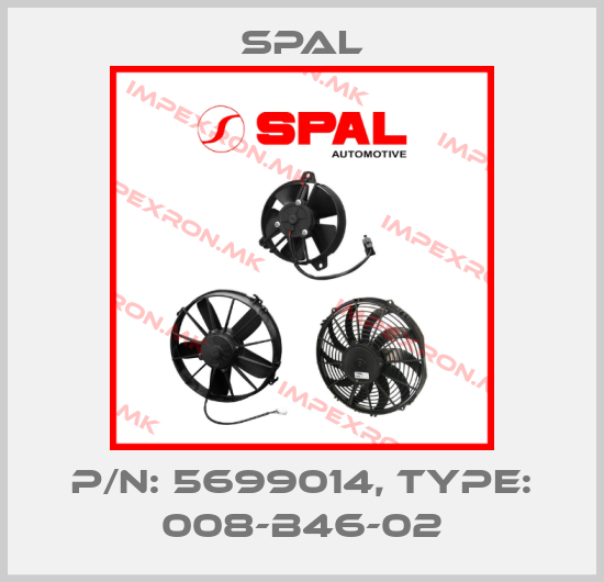 SPAL-P/N: 5699014, Type: 008-B46-02price