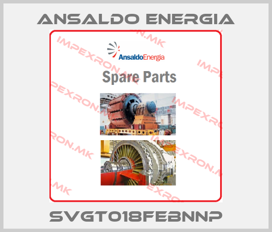 ANSALDO ENERGIA-SVGT018FEBNNPprice