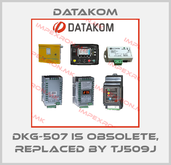 DATAKOM-DKG-507 is obsolete, replaced by TJ509Jprice
