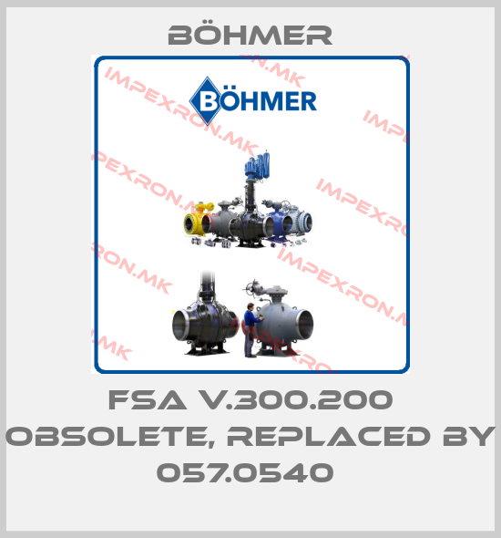 Böhmer-FSA V.300.200 obsolete, replaced by 057.0540 price