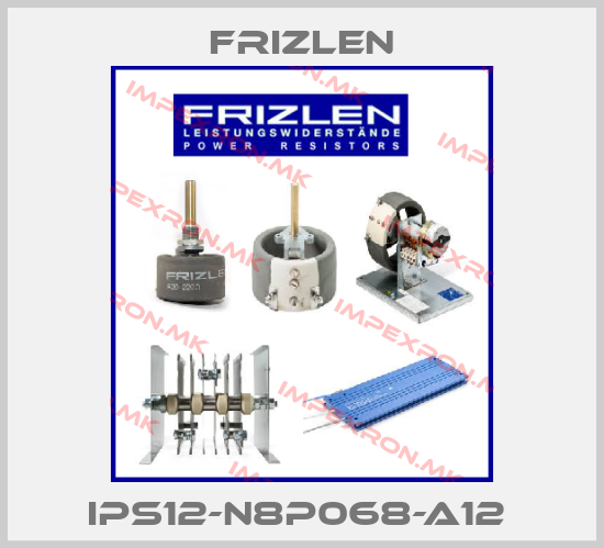 Frizlen-IPS12-N8P068-A12 price