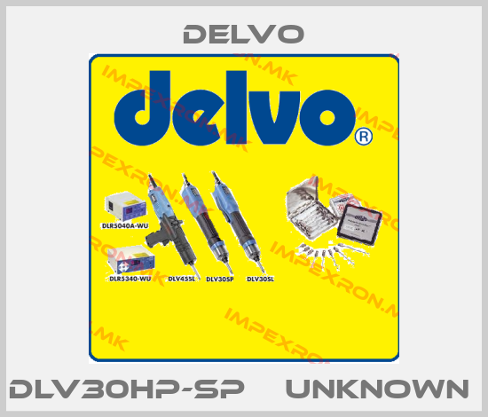Delvo-DLV30HP-SP    UNKNOWN price
