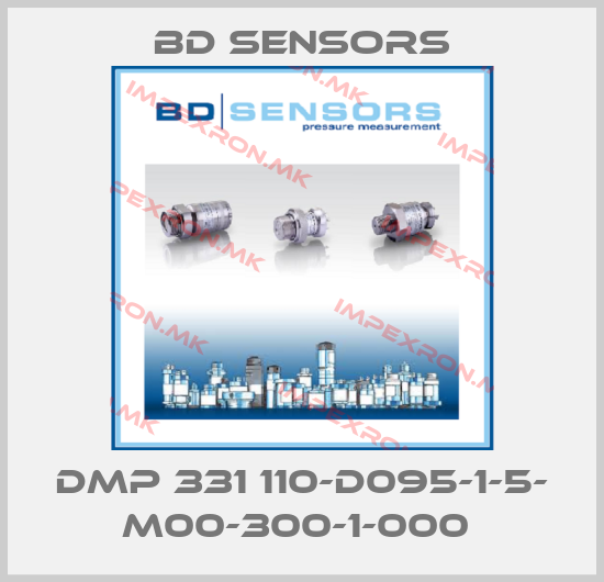 Bd Sensors-DMP 331 110-D095-1-5- M00-300-1-000 price