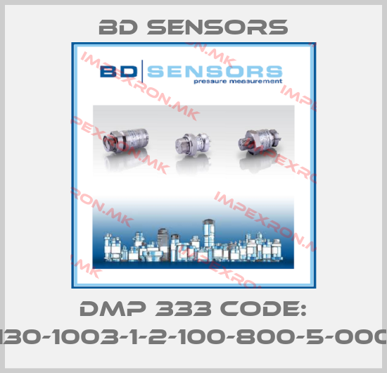 Bd Sensors-DMP 333 CODE: 130-1003-1-2-100-800-5-000price