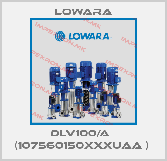 Lowara-DLV100/A   (107560150XXXUAA ) price