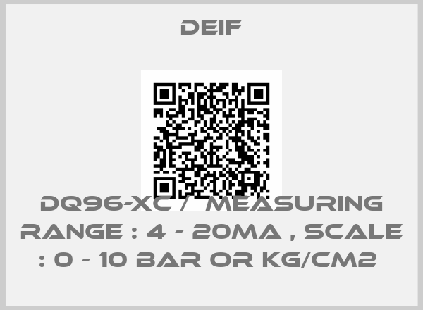 Deif-DQ96-XC /  MEASURING RANGE : 4 - 20MA , SCALE : 0 - 10 BAR OR KG/CM2 price