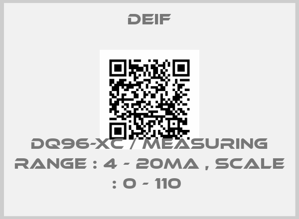 Deif-DQ96-XC / MEASURING RANGE : 4 - 20MA , SCALE : 0 - 110 price