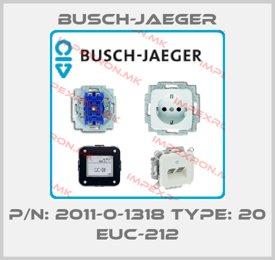 Busch-Jaeger-P/N: 2011-0-1318 Type: 20 EUC-212price