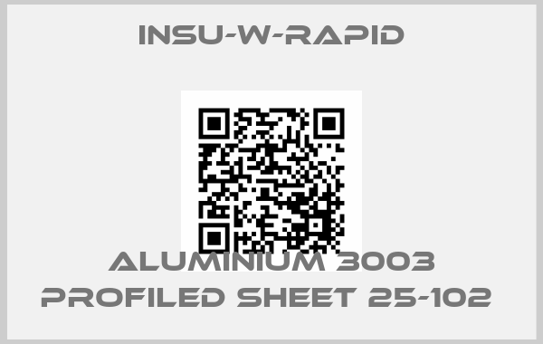 INSU-W-RAPID-Aluminium 3003 Profiled Sheet 25-102 price