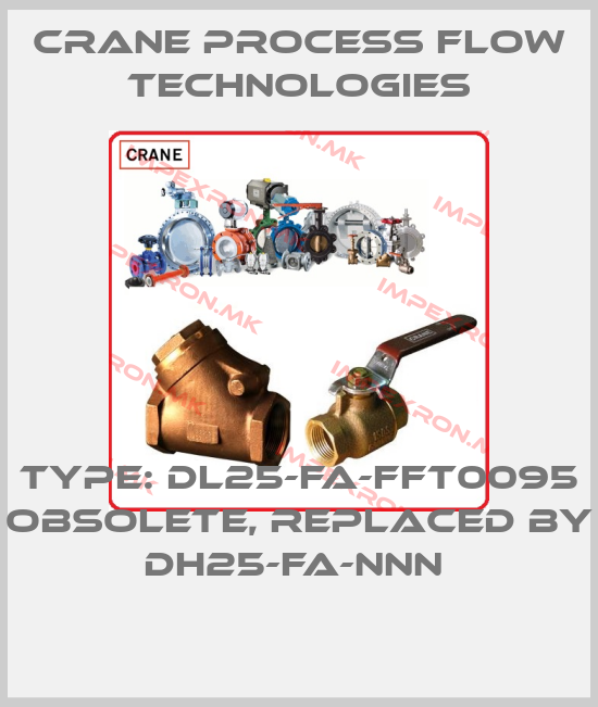 Crane Process Flow Technologies-Type: DL25-FA-FFT0095 obsolete, replaced by DH25-FA-NNN price