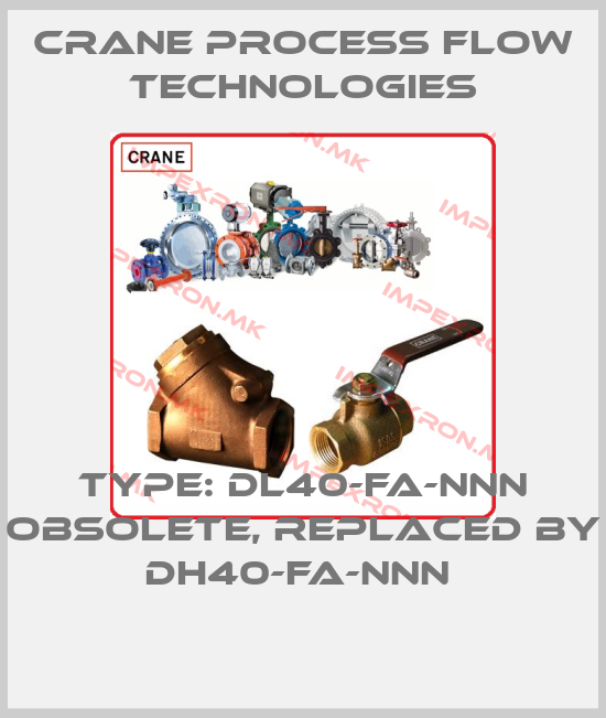 Crane Process Flow Technologies-Type: DL40-FA-NNN obsolete, replaced by DH40-FA-NNN price