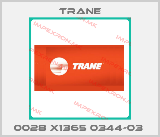 Trane-0028 X1365 0344-03 price