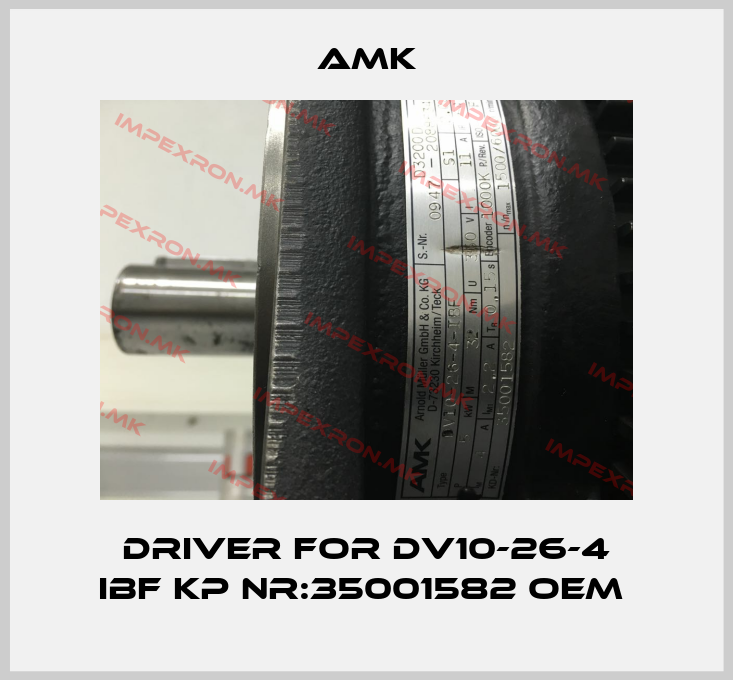 AMK-Driver for DV10-26-4 IBF KP NR:35001582 oem price