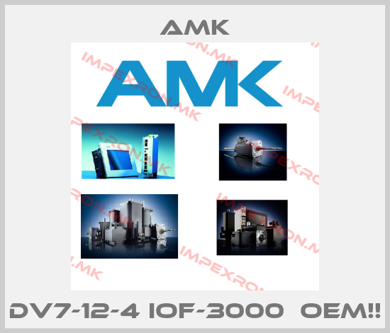 AMK-DV7-12-4 IOF-3000  OEM!!price