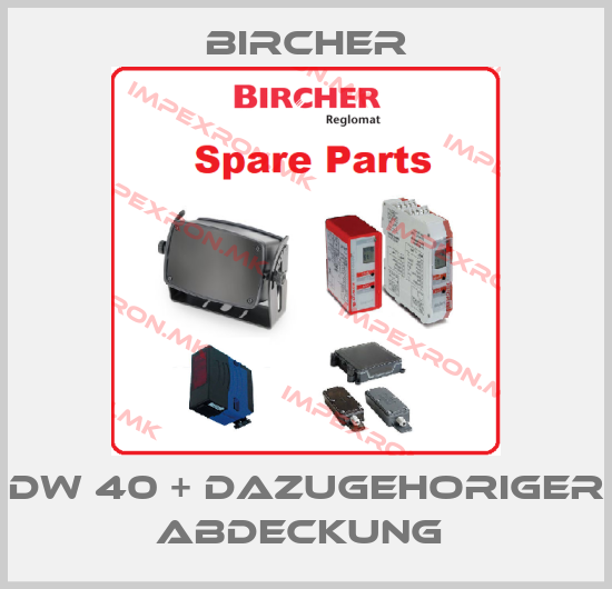 Bircher-DW 40 + DAZUGEHORIGER ABDECKUNG price