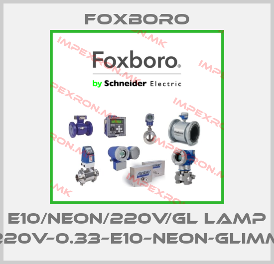 Foxboro-E10/NEON/220V/GL LAMP 220V–0.33–E10–NEON-GLIMMprice