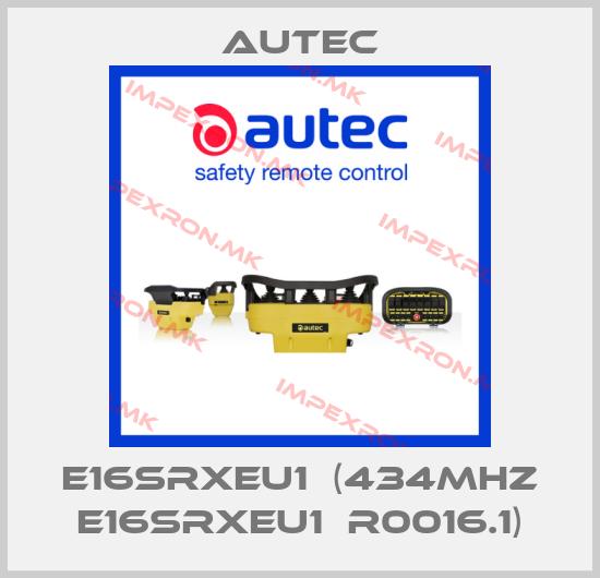 Autec-E16SRXEU1  (434MHz E16SRXEU1  R0016.1)price