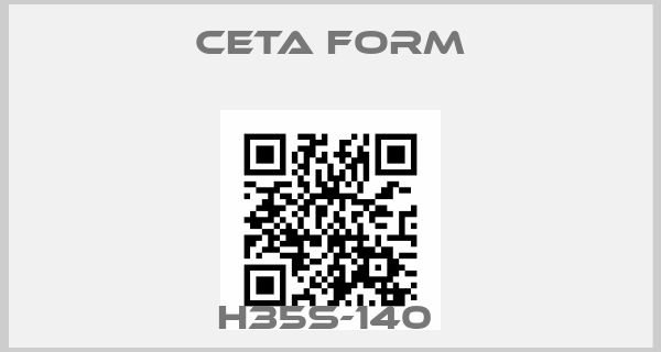 CETA FORM-H35S-140 price
