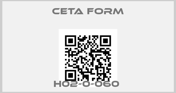 CETA FORM-H02-0-060 price
