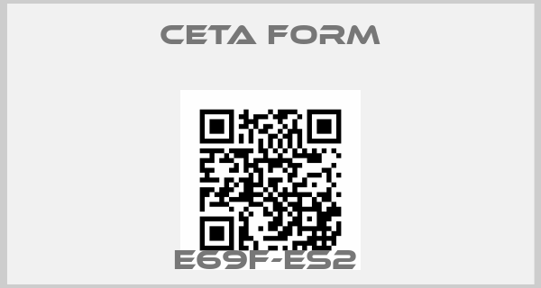 CETA FORM-E69F-ES2 price