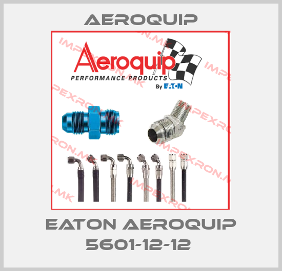 Aeroquip-EATON AEROQUIP 5601-12-12 price