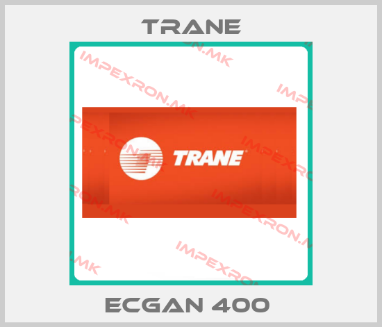 Trane-ECGAN 400 price