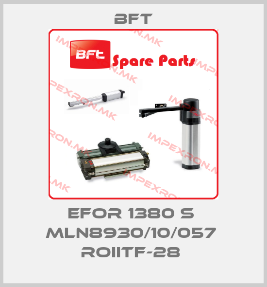 BFT-EFOR 1380 S  MLN8930/10/057  ROIITF-28 price