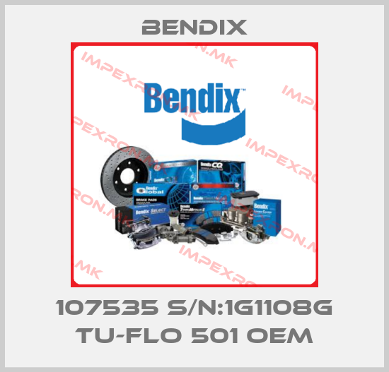 Bendix-107535 S/N:1G1108G TU-FLO 501 OEMprice