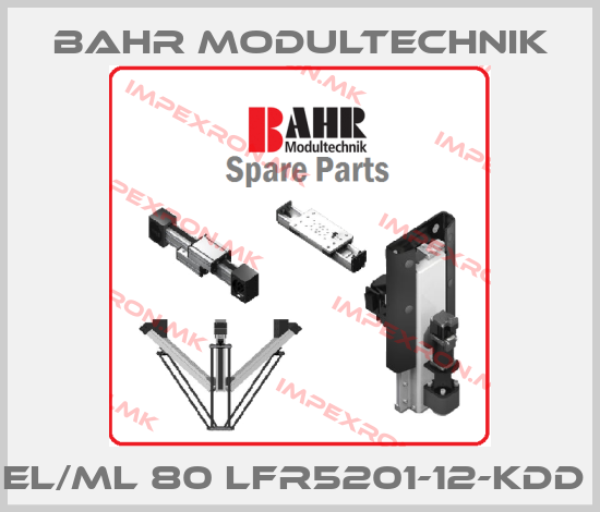 Bahr Modultechnik-EL/ML 80 LFR5201-12-KDD price