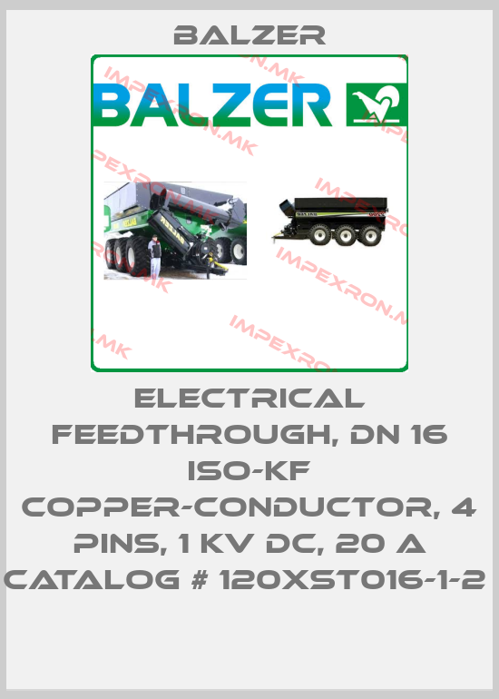 Balzer-ELECTRICAL FEEDTHROUGH, DN 16 ISO-KF COPPER-CONDUCTOR, 4 PINS, 1 KV DC, 20 A CATALOG # 120XST016-1-2 price