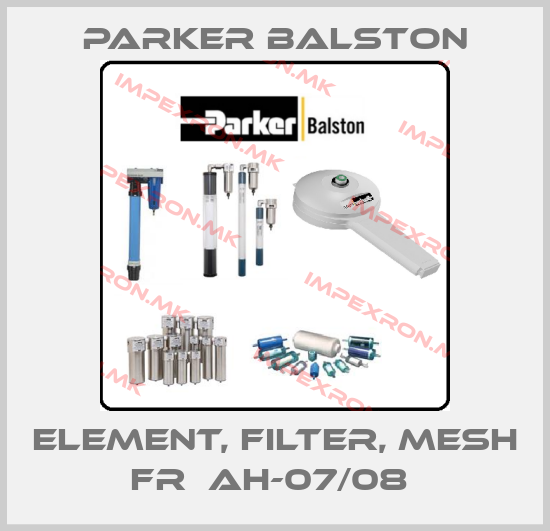 Parker Balston-ELEMENT, FILTER, MESH FR  AH-07/08 price